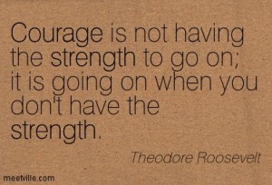 Quotation-Theodore-Roosevelt-perseverance-courage-strength-Meetville-Quotes-214992